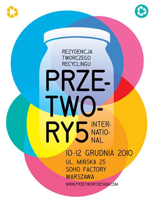 Przetwory Design 2010 Rezydencja Twórczego Recyklingu
