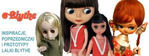 Inspiracje, pierwowzory, poprzedniczki, rówieśniczki i prototypy lalki BLYTHE