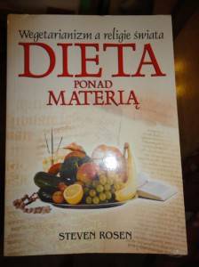 Steven Rosen, Dieta ponad materią. Wegetarianizm a religie świata