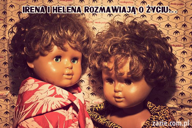 Irena i Helena rozmawiają o życiu