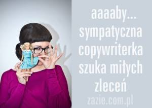 ogłoszenie drobne:   copywriterka freelancerka szuka zleceń