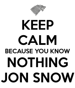 you know nothing, Jon Snow
