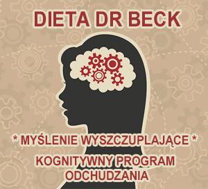 DIETA DR BECK czyli Myślenie wyszczuplające (Kognitywny Program Odchudzania)