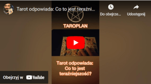 Tarot odpowiada: Co to jest teraźniejszość?