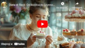 Dieta dr Beck: Od bodźca do czynności jedzenia